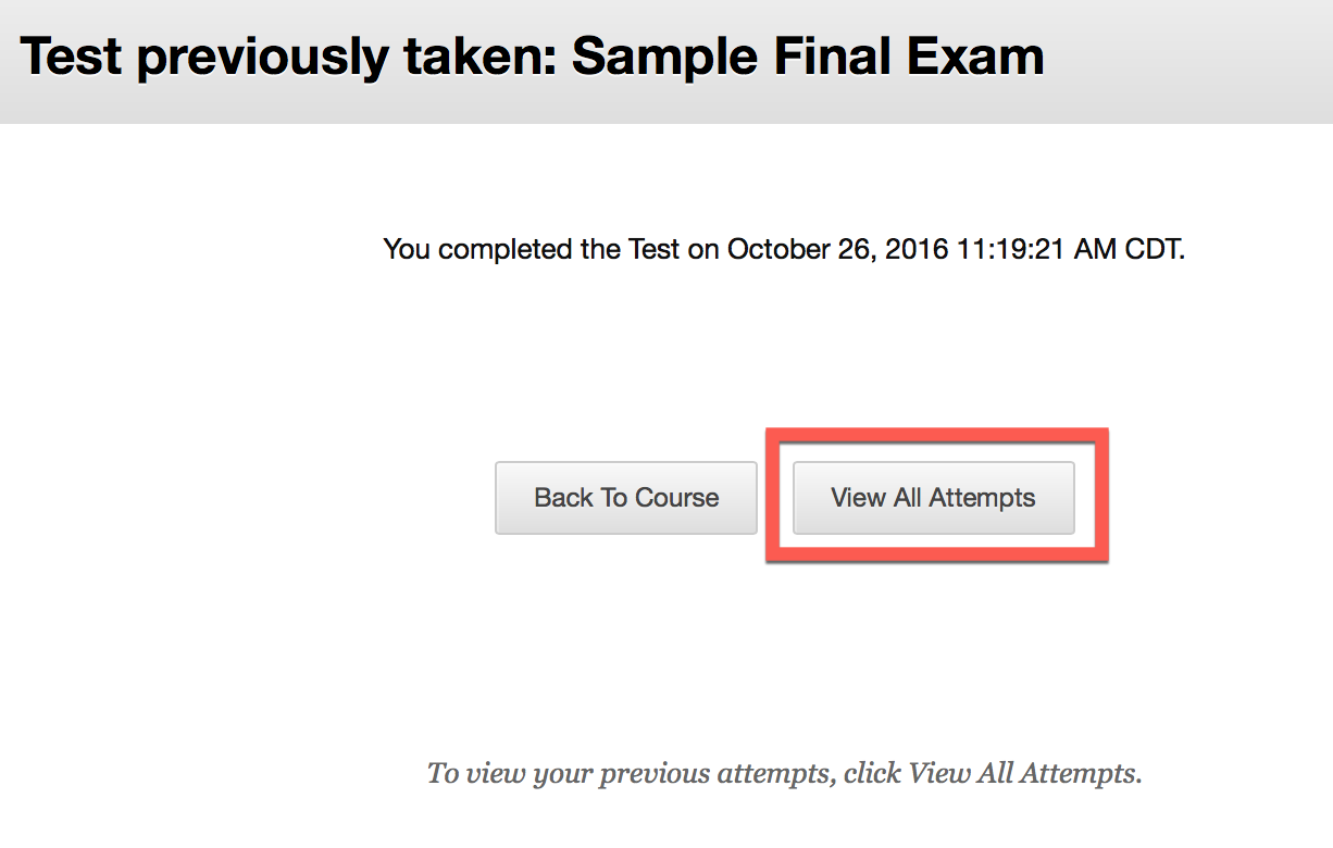 Click on View All Attempts, which is right next to "Back to course"