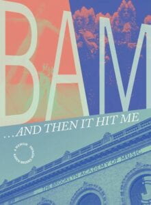 Book cover of BAM and then it hit me.