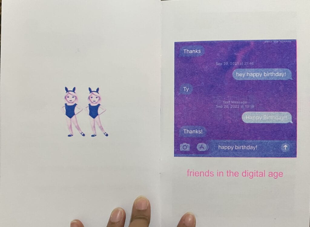 Zine pages showing emoji of two girls standing together with bunny ears and a text message of someone texting "happy birthday" for two years straight to no reply