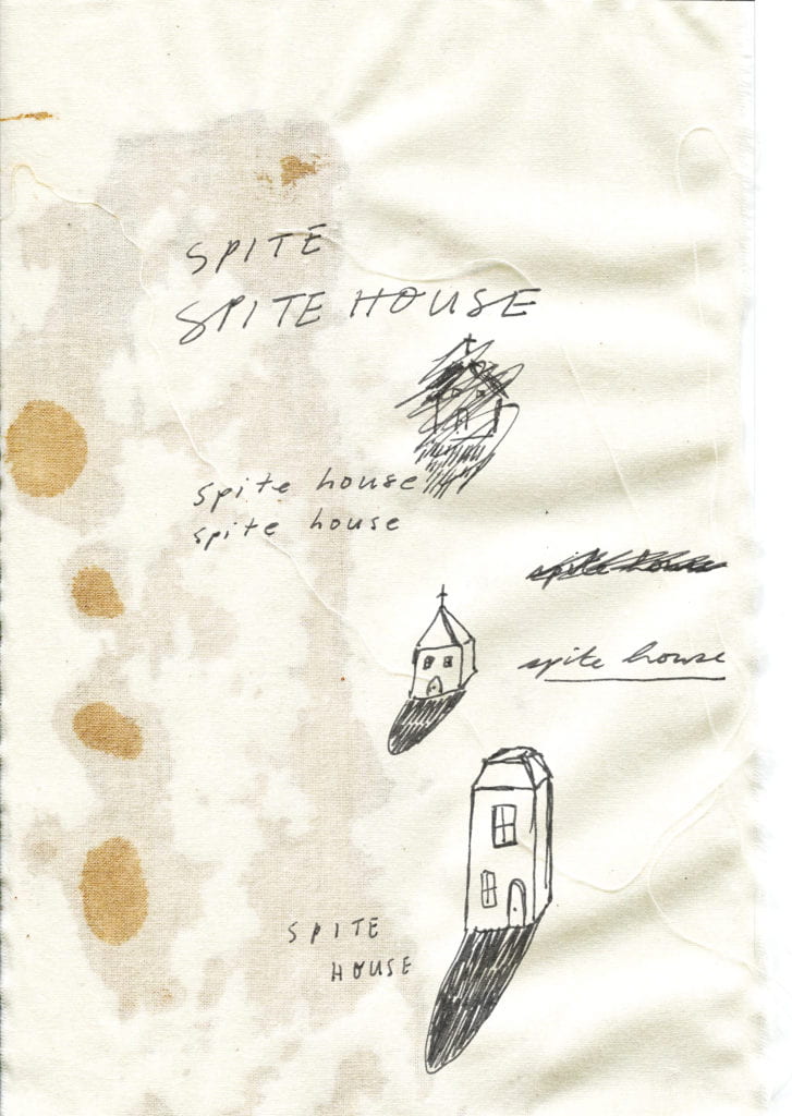 Postcard image for Spite House show. Says "Spite House" three times in pencil/ink. Three houses drawn as well.