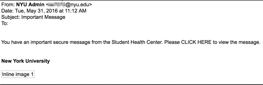 Screenshot showing phising message dated 5/31/16 stating "You have an important secure message from the Student Health Center. Please CLICK HERE to view the message." Signed "New York University".