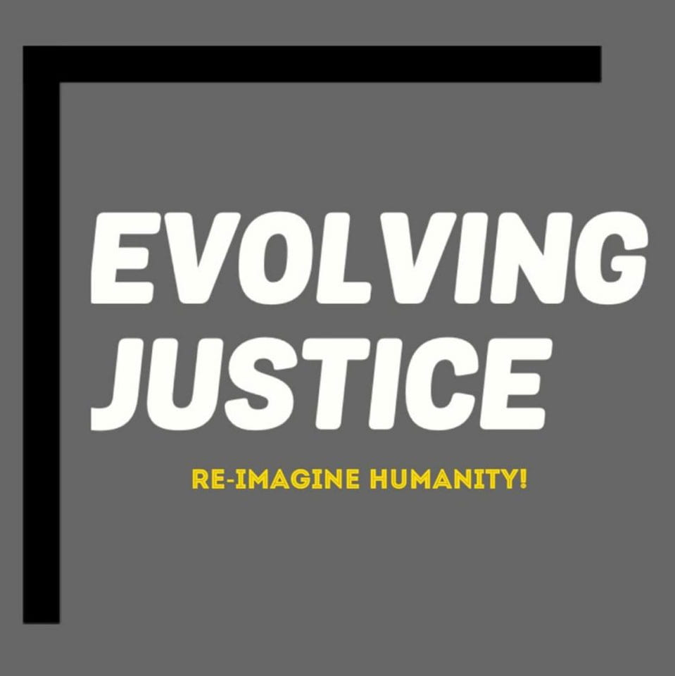 Thick black right angle lines on a gray background with the text Evolving Justice in white and Re-Imagine Humanity! in yellow