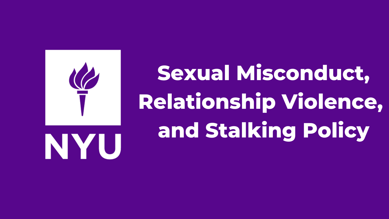 NYU Sexual Misconduct, Relationship Violence, and Stalking Policy