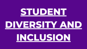 STUDENT DIVERSITY AND INCLUSION