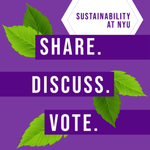 Sustainability at NYU. Share. Discuss. Vote.