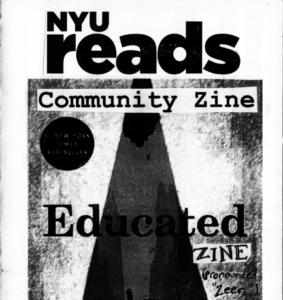 Cover for NYU Reads Community Zine 2019. Photocopied image of the cover to Tara Westover's Educated: A Memoir.