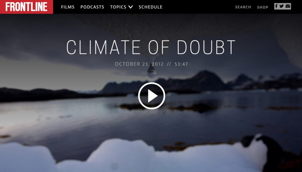 Four years ago, climate change was a hot issue and politicians from both sides seemed poised to act. Today public opinion on the climate issue has cooled considerably. Politicians either ignore it or proclaim their skepticism. What’s behind this massive reversal? FRONTLINE goes inside the organizations that fought the scientific establishment to shift the direction of the climate debate.