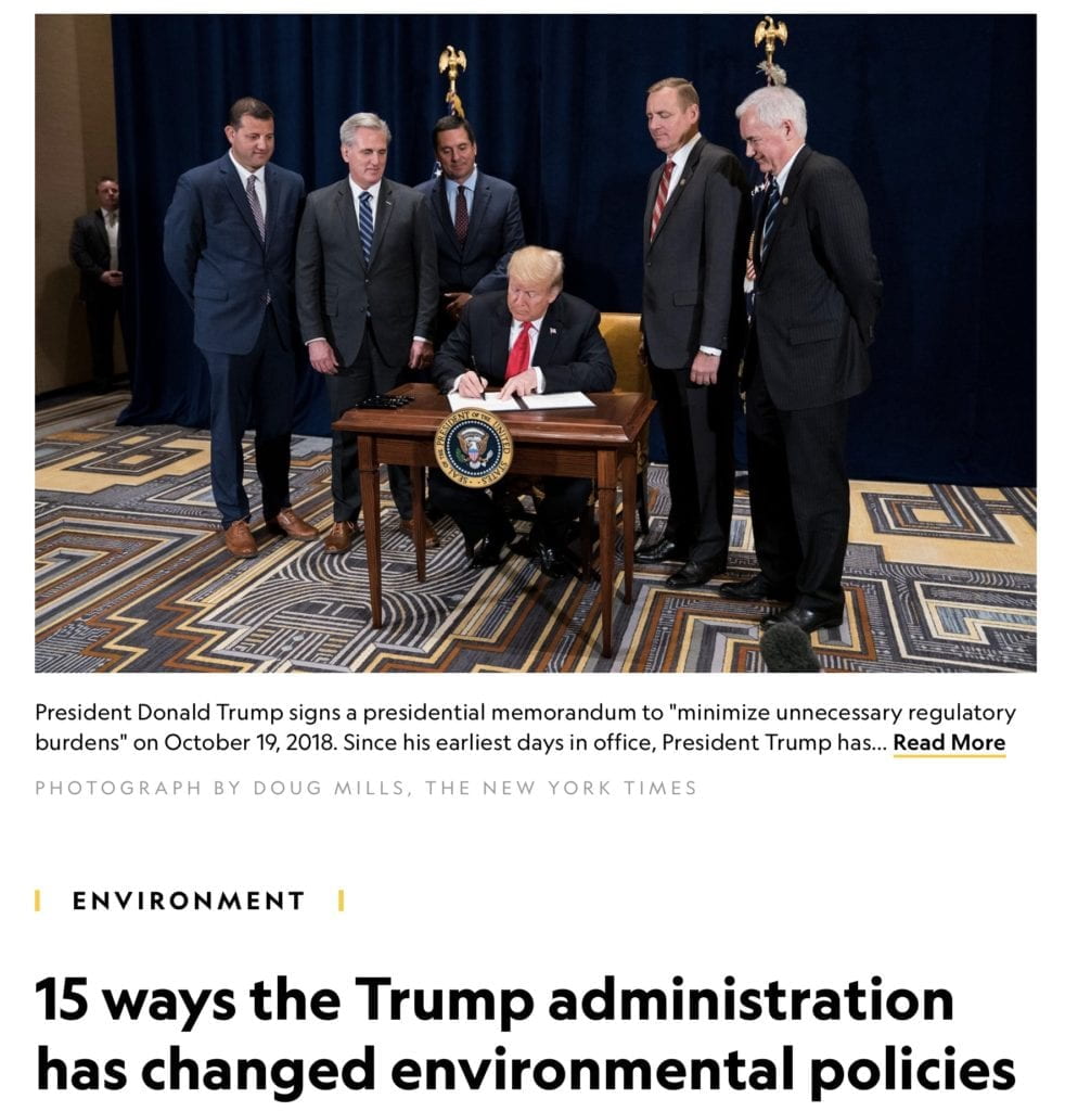 SINCE THE TRUMP administration took office, it has been fighting what they call an “anti-growth” agenda put in place by the Obama administration. Regulations that required businesses to spend time and money to meet the former administration's environmental standards were swiftly reviewed and, in many cases, rolled back. National Geographic has been tracking the decisions that will impact America's land, water, air, and wildlife. What started with curtailing information when the president took office in 2017 has evolved into actions like executive orders that open public land for business.