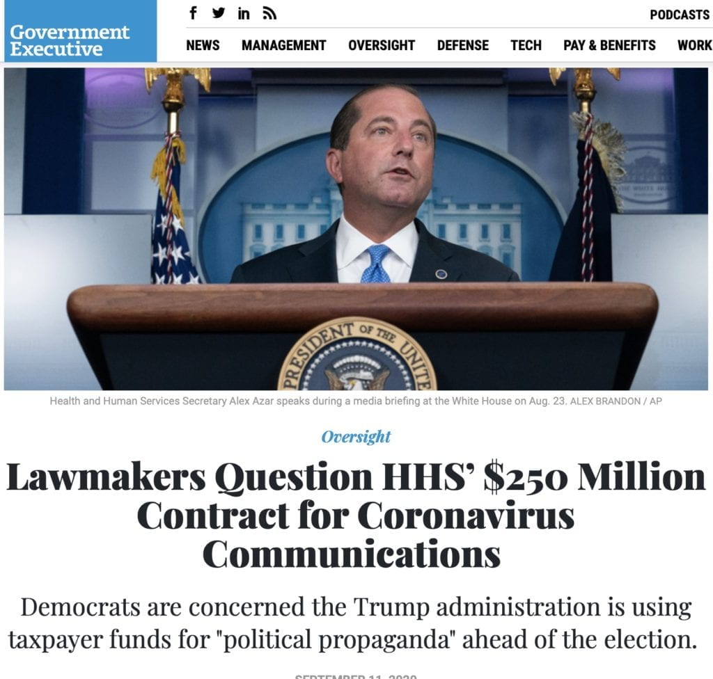 "...rather than focus[ing] on planning and executing a national strategy to contain the coronavirus, the Trump administration is using a quarter of a billion dollars in taxpayer money to fund what appears to be a political propaganda campaign just two months before a presidential election,”