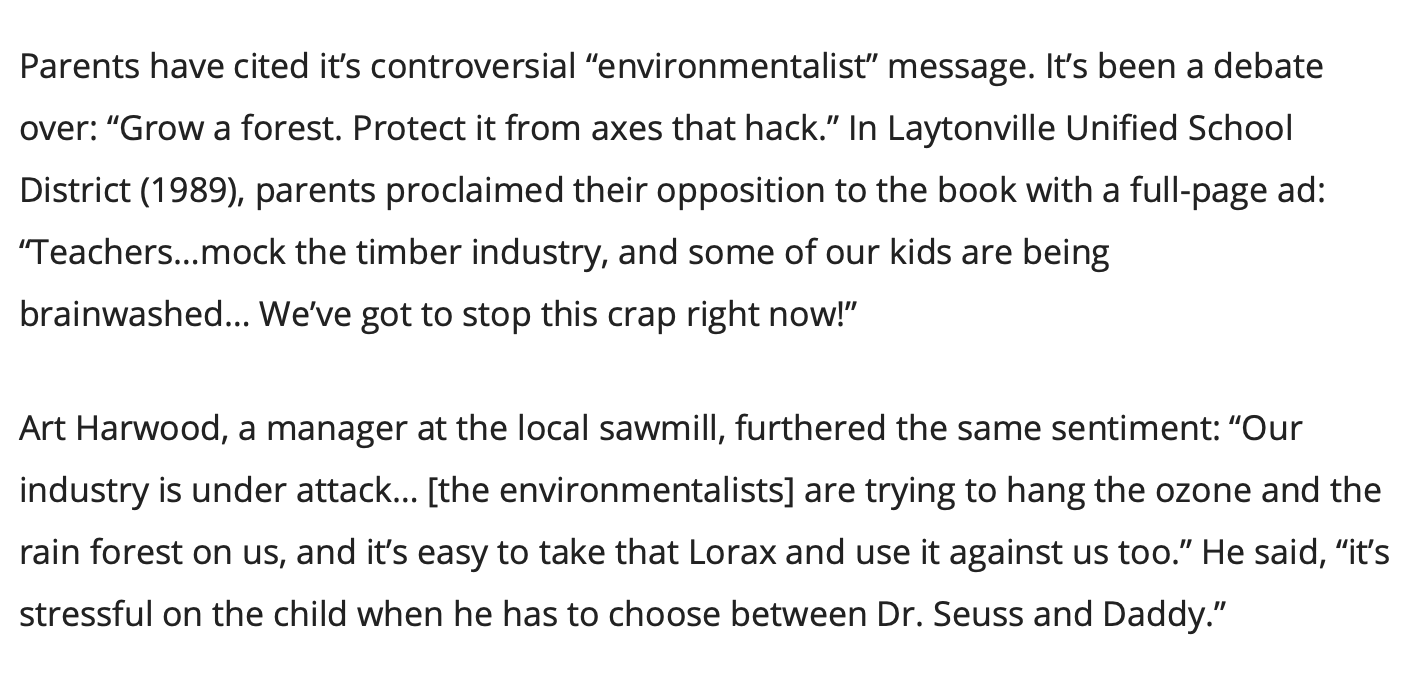 Dr. Seuss (Theodor Seuss Geisel) first published The Lorax in 1971. And, it was destined to join the ranks of his most popular (and controversial) children's books. ... He said, "it's stressful on the child when he has to choose between Dr. Seuss and Daddy." ...