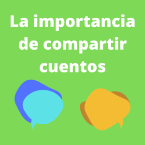 La importancia de compartir cuentos