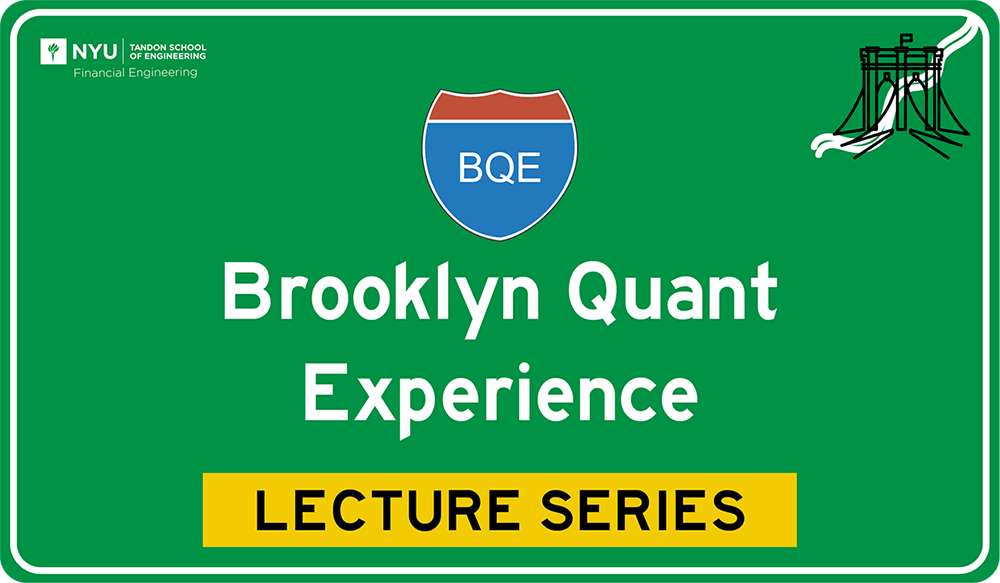 Brooklyn Quant Experience Lecture Series, NYU Tandon