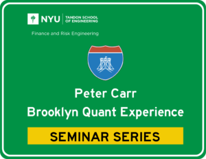 Peter Carr Brooklyn Quant Experience Seminar Series