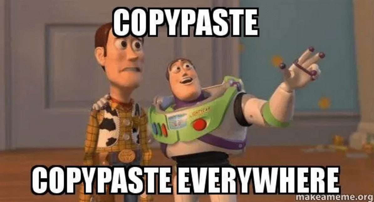 Meme of Woody and Buzz from Toy Story, that reads, "Copypaste, Copypaste everywhere."