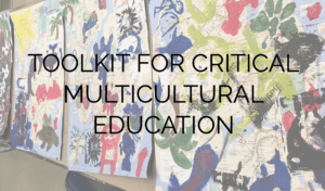 Image of artworks with text saying 'toolkit for critical multicultural education'