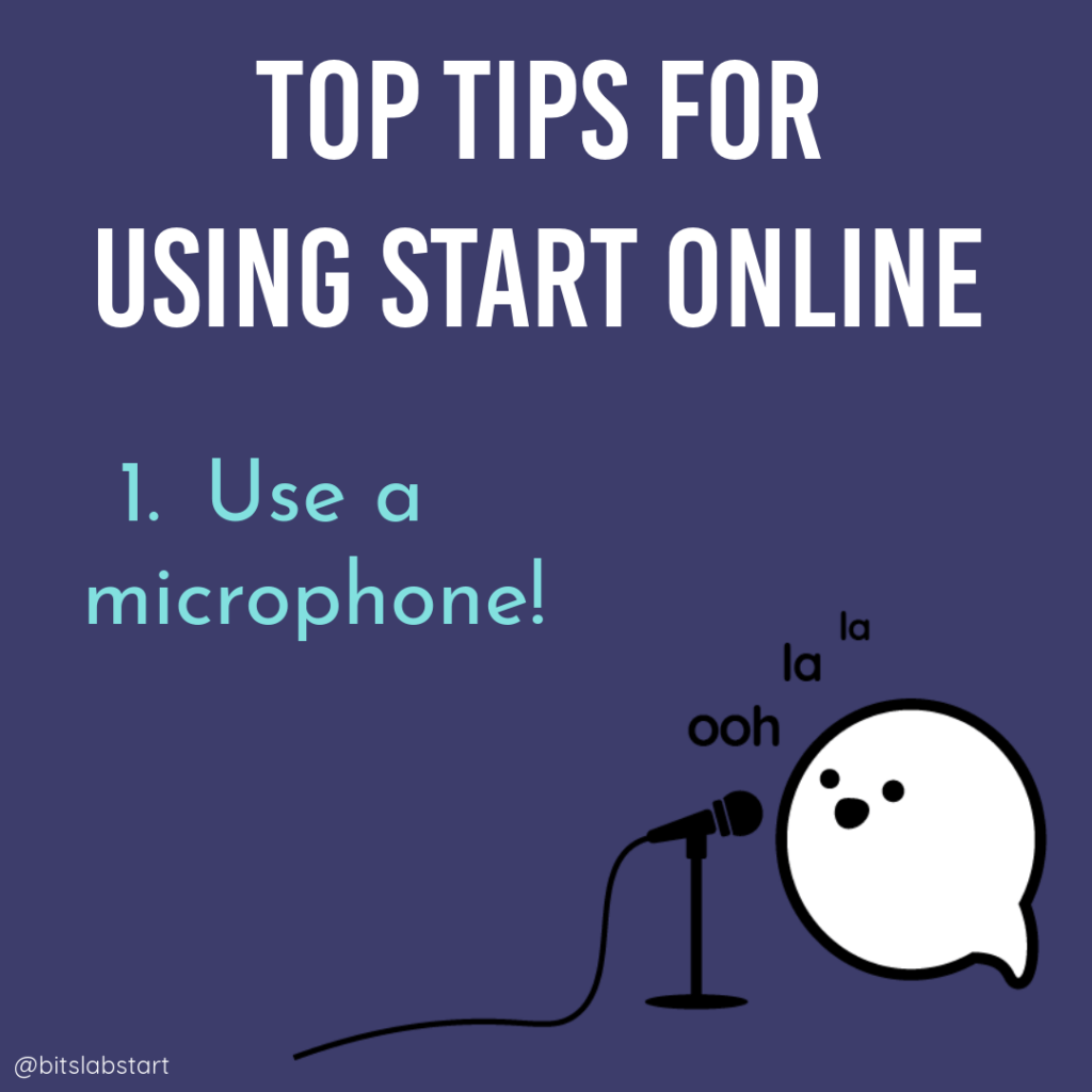 Text reads "top tips for using start online: use a microphone!"