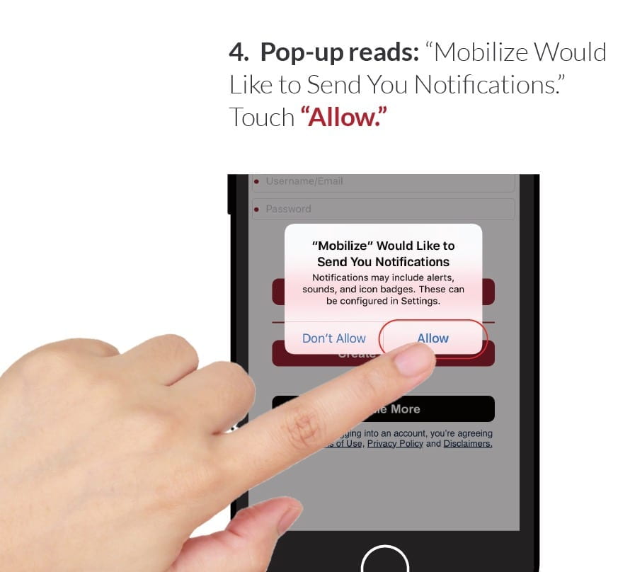 4. Pop-up reads: “Mobilize Would Like to Send You Notifications.” Touch “Allow.”